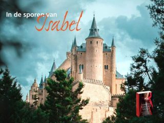 In de sporen van Isabel la Catolica